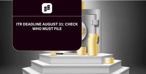 ITR DEADLINE AUGUST 31 CHECK WHO MUST FILE.png