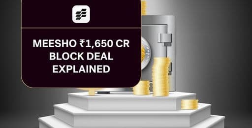 Meesho ₹1,650 Cr Block Deal Explained.jpg